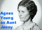 Agnes Young as Aunt Jenny