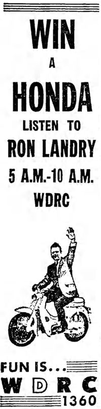 Win A Honda.  Listen to Ron Landry 5 a.m.-10 a.m. WDRC.  Fun Is WDRC 1360 - Hartford Courant August 4, 1965